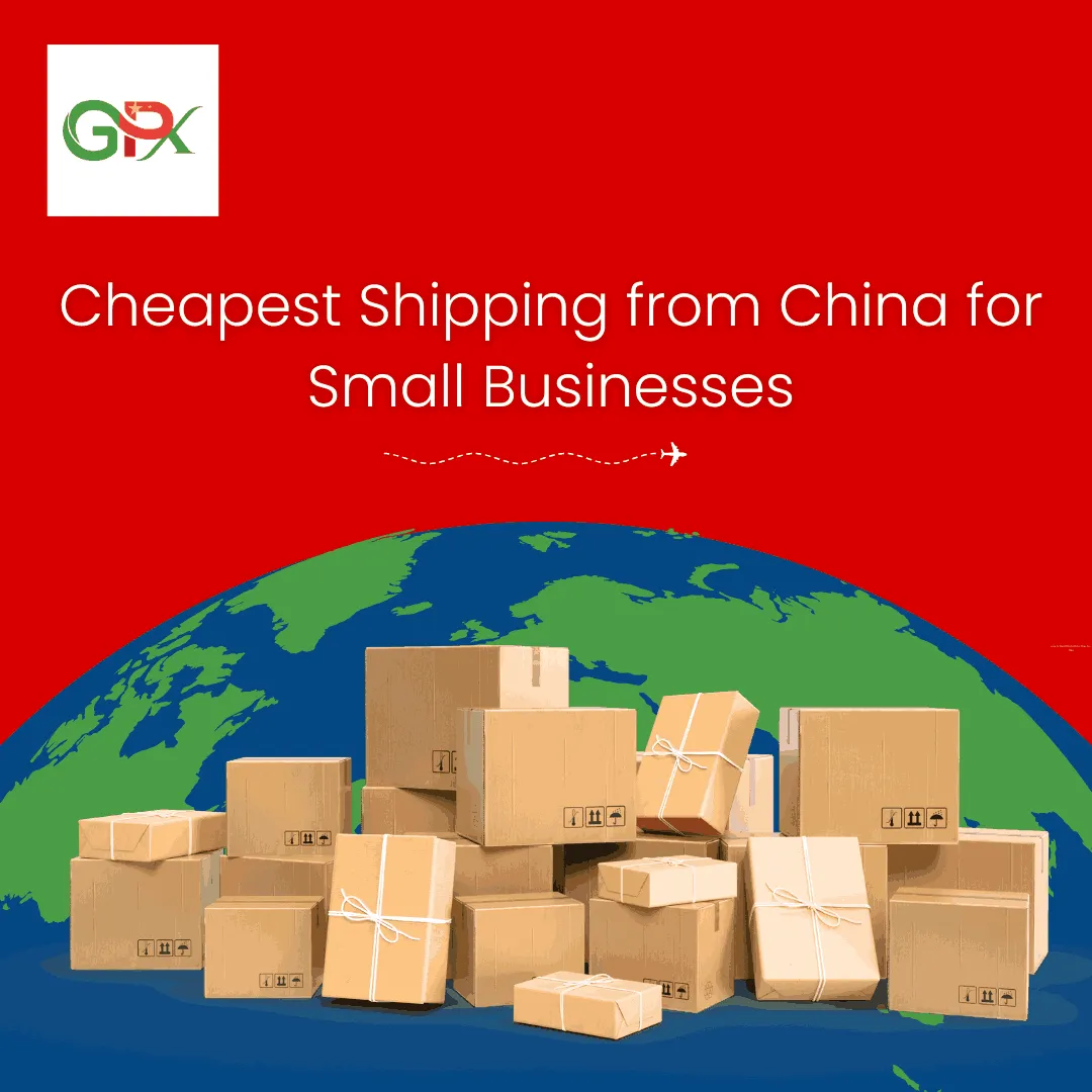 Cheapest Shipping for Small Businesses from China 
